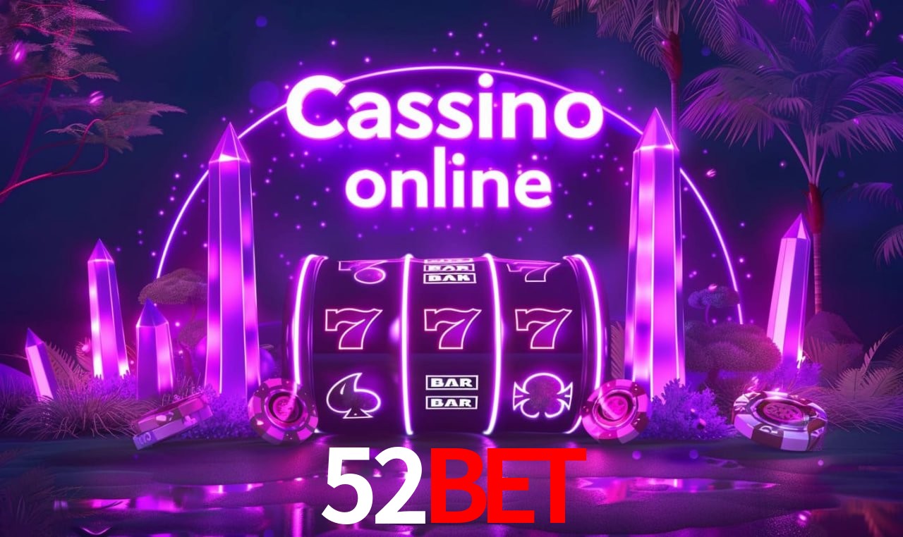 52BET - cassino ao vivo