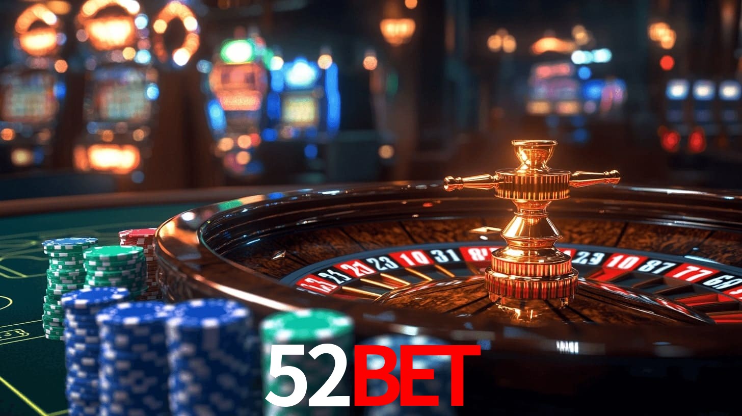 52BET: Jogos de Caça-Níqueis-Altas Recompensas, Roleta-Velocidade, Blackjack-Desafios Máximos
